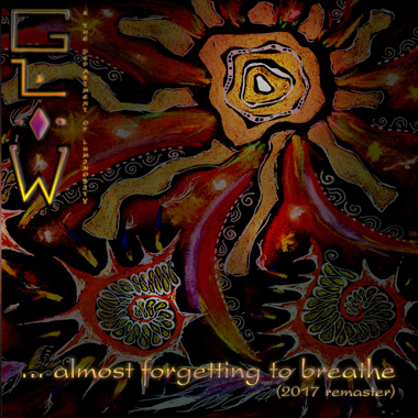 Almost Forgetting to Breathe (2017 Remaster)