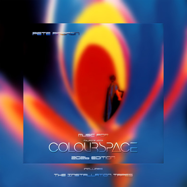 Pete Ardron - Music for Colourspace (2026 Edition)
