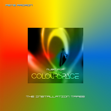 Music For Maurice Agis's Colourspace <span style='font-size:80%;'>- The Installation Tapes</span>